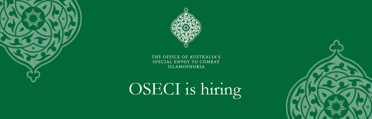 Green background with the a logo and text "The office of Australia's Special Envoy to Combat Islamaphobia - OSECI is hiring"